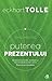 Puterea prezentului. Ghid practic