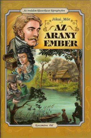 Az arany ember (Az irodalom klasszikusai képregényben, #1)