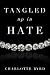 Tangled up in Hate (Tangled...