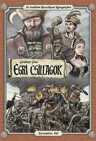 Egri csillagok (Az irodalom klasszikusai képregényben #2)