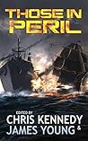 Those in Peril by Chris Kennedy Those in Peril by Chris Kennedy