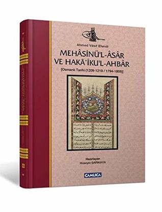 Mehasinü’l-Asar ve Haka’iku’l-Ahbar - Osmanlı Tarihi (1209-1219 - 1794-1805)