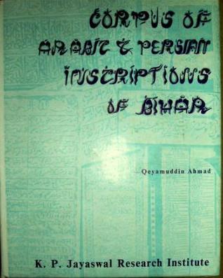 Corpus of Arabic & Persian Inscriptions of Bihar