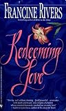Redeeming Love by Francine  Rivers