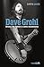 Dave Grohl. Nirvana, Foo Fighters et autres mésaventures (French Edition)