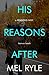 His Reasons After: A Reason...