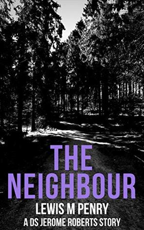 The Neighbour (DS Jerome Roberts #3)
