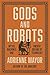 Gods And Robots