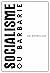 A Socialisme ou Barbarie An...