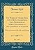 The Works of Thomas Reid, D.D. F. R. S., Edinburgh, Late Professor of Moral Philosophy in the University of Glasgow, Vol. 4 of 4: With an Account of His Life and Writings (Classic Reprint)