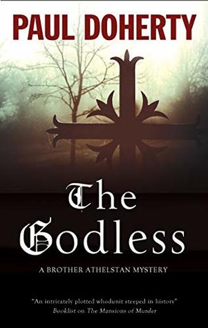 The Godless (The Sorrowful Mysteries of Brother Athelstan, #19)