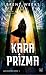 Kara Prizma by Brent Weeks Kara Prizma by Brent Weeks