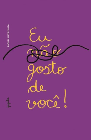 Eu (não) Gosto de Você!