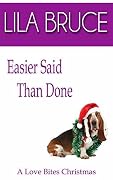 Easier Said Than Done: A Love Bites Christmas