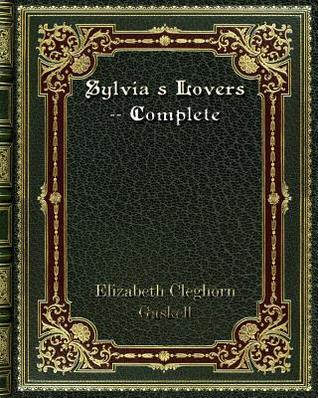 Sylvia's Lovers -- Complete