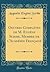 Oeuvres Complètes de M. Eugène Scribe, Membre de l'Académie Française (Classic Reprint) (French Edition)