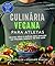 Culinária Vegana para Atletas by Matt Frazier