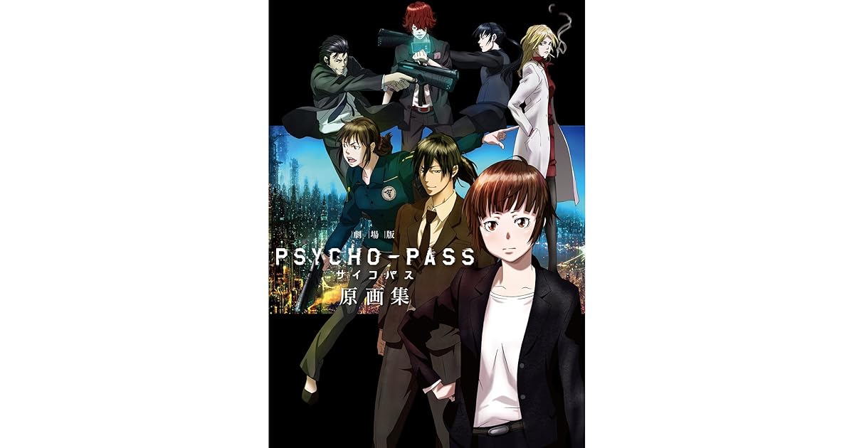 Psycho Pass The Movie Original Artworks By Nitroplus