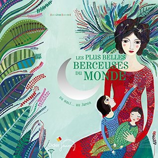 Les plus belles berceuses du monde (French Edition)