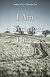 I Am a Stranger Here Myself