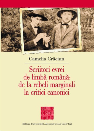Scriitori evrei de limbă română: de la rebeli marginali la critici canonici
