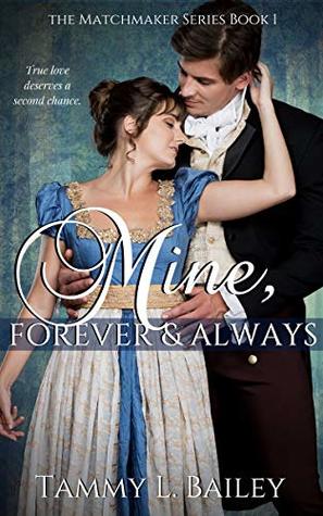 Mine, Forever and Always (The Matchmaker Series, #1)