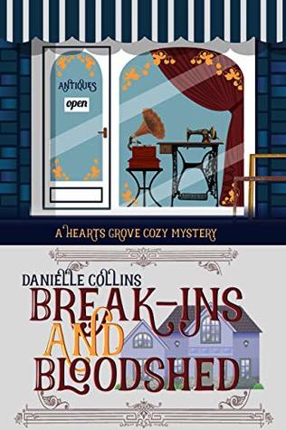 Break-ins and Bloodshed (Hearts Grove Cozy Mystery Book 2)