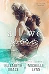 All We Were by Elisabeth Grace