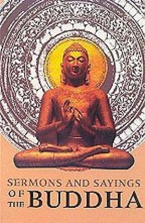 Sermons And Sayings Of The Buddha (Paperback)