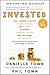 Invested: How I Learned to Master My Mind, My Fears, and My Money to Achieve Financial Freedom and Live a More Authentic Life (with a Little Help from Warren Buffett, Charlie Munger, and My Dad)