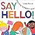 Say Hello!: with audio reco...