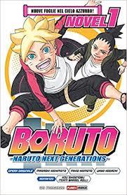 Nuove foglie nel cielo azzurro! Boruto. Naruto next generations: novel 1 (Paperback)