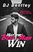 May the Best Man Win by B.J. Bentley