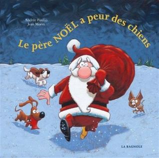 Le père Noel a peur des chiens (Hardcover)