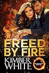 Freed by Fire