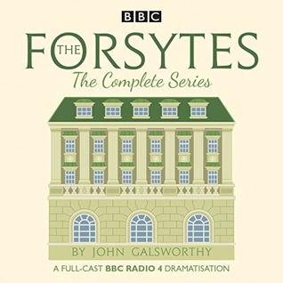 Free Download The Forsytes: The Complete Series: BBC Radio 4 full-cast dramatisation Full Audiobook