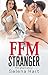 FFM Stranger: First Time FFM Bisexual Short Story