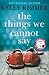 The Things We Cannot Say