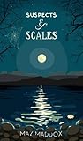 Suspects & Scales by Maz Maddox