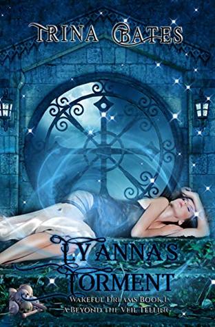 Lyanna's Torment (Wakeful Dreams #1)