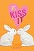 Kiss It (Romantic Comedies (Paperback))