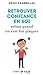 Retrouver confiance en soi même quand on s'est fait plaquer by Odile Chabrillac