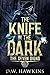 The Knife in the Dark by D.W. Hawkins