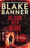 Blood Into Wine (Dead Cold Mystery #15)