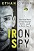 Iron Spy by Ethan Quinn