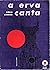 A Erva Canta
