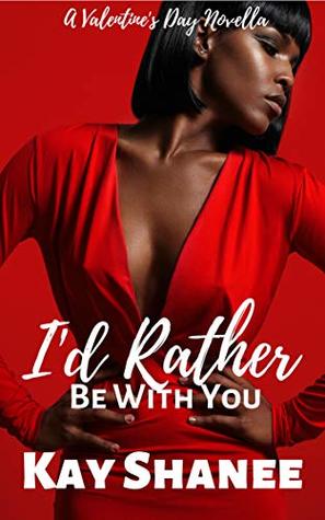 I'd Rather Be With You (Kindle Edition)
