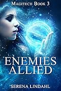 Enemies Allied: Magitech Book 3