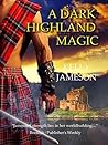 A Dark Highland Magic (Hot Highlands Romance #4)