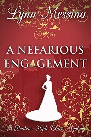 A Nefarious Engagement (Beatrice Hyde-Clare Mysteries, #4)